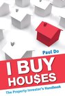 Buchcover I Buy Houses: The Property Investor's Handbook