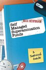 Buchcover Self Managed Superannuation Funds: A Survival Guide