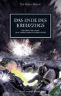 Buchcover Horus Heresy - Das Ende des Kreuzzugs