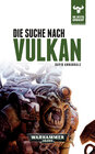 Buchcover Warhammer 40.000 - Die Suche nach Vulkan