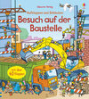 Buchcover Aufklappen und Entdecken: Besuch auf der Baustelle