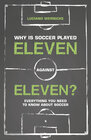 Buchcover Why Is Soccer Played Eleven Against Eleven?
