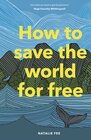 Buchcover How to Save the World For Free