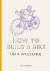 Buchcover How to Build a Bike (in a Weekend)