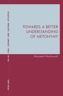 Buchcover Towards a Better Understanding of Metonymy