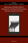 Buchcover Meanings of Modern Work in Nineteenth- and Twenty-First-Century German Literature and Film