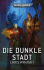 Buchcover Warhammer 40.000 - Die dunkle Stadt
