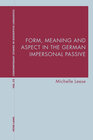 Buchcover Form, Meaning and Aspect in the German Impersonal Passive