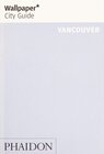 Buchcover Wallpaper* City Guide Vancouver