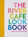 Buchcover The River Cafe Look Book, Recipes for Kids of all Ages