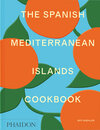 Buchcover The Spanish Mediterranean Islands Cookbook