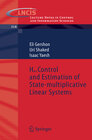 Buchcover H-infinity Control and Estimation of State-multiplicative Linear Systems