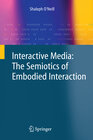 Buchcover Interactive Media: The Semiotics of Embodied Interaction