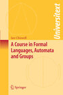 Buchcover A Course in Formal Languages, Automata and Groups