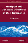 Buchcover Transport and Coherent Structures in Wall Turbulence