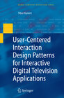 Buchcover User-Centered Interaction Design Patterns for Interactive Digital Television Applications