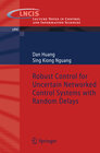 Buchcover Robust Control for Uncertain Networked Control Systems with Random Delays