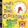 Buchcover What‘s the Time, Clockodile?