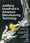 Buchcover Justifying Investment in Advanced Manufacturing Technology