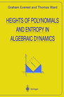 Buchcover Heights of Polynomials and Entropy in Algebraic Dynamics