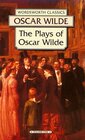 Buchcover The Plays of Oscar Wilde: Lady Windermere's Fan and a Woman of No Importance (Wordsworth Collection , Vol 1)
