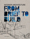 Buchcover Interior Architecture From Brief to Build