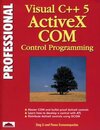 Buchcover Professional Visual C++ 5 Activex/Com Control Programming: Incorporating Visual J++ and Visual Basic 5 CCE Control Progr
