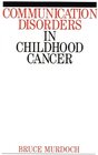 Buchcover Communication Disorders in Childhood Cancer