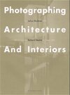 Buchcover Photographing Architecture And Interiors