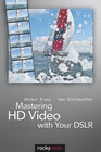 Buchcover Mastering HD Video with Your DSLR