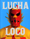 Buchcover LUCHA LOCO