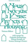 Buchcover A House Is Not Just a House - Projects on Housing (Transcripts on Housing)