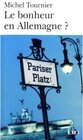 Buchcover Le bonheur en Allemagne?. Michel Tournier