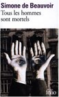 Buchcover Tous les hommes sont mortels. Simone de Beauvoir