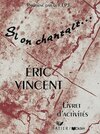 Buchcover Si on chantait... Eric Vincent / Livret d'activités