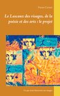 Buchcover Le Lascaux des visages, de la poésie et des arts : le projet