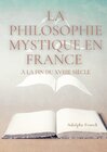 Buchcover La philosophie mystique en France à la fin du XVIIIe siècle