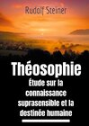 Buchcover Théosophie, étude sur la connaissance suprasensible et la destinée humaine