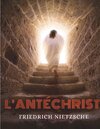 Buchcover L'Antéchrist, Imprécation contre le christianisme