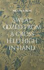 Buchcover Sweat oozed from a cross held high in hand