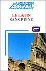 Buchcover ASSiMiL Weitere Kurse für Franzosen / Le latin sans peine