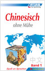 Buchcover ASSiMiL Chinesisch ohne Mühe Band 1 - Lehrbuch - Niveau A1-A2