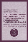 Buchcover Kulturvermittlung und Interkulturalität, ein Deutsch-Französisch-Tunesischer Dialog