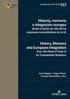 Buchcover Historia, memoria e integración europea desde el punto de vista de las relaciones transatlánticas de la UE / History, Me