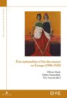 Buchcover Être nationaliste à l’ère des masses en Europe (1900–1920)
