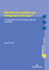 Buchcover Défendre les travailleurs par l’intégration de l’Europe ?