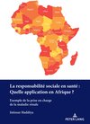 Buchcover La responsabilité sociale en santé : Quelle application en Afrique?