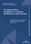 Buchcover De l’appropriation langagière en contextes plurilingues et pluriculturels
