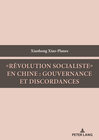 Buchcover «Révolution socialiste» en Chine : gouvernance et discordances