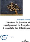 Buchcover Littérature de jeunesse et enseignement du français : à la croisée des didactiques